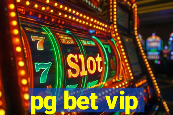 pg bet vip